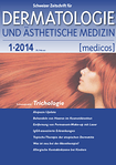 Schweizer Zeitschrift für Dermatologie & Ästhetische Medizin [medicos] 01/2014