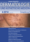 Schweizer Zeitschrift für Dermatologie & Ästhetische Medizin [medicos] 04/2014