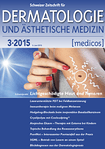 Schweizer Zeitschrift für Dermatologie & Ästhetische Medizin [medicos] 03/2015