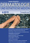 Schweizer Zeitschrift für Dermatologie & Ästhetische Medizin [medicos] 04/2015