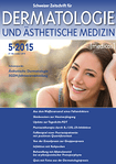 Schweizer Zeitschrift für Dermatologie & Ästhetische Medizin [medicos] 05/2015