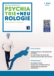 Schweizer Zeitschrift für Psychiatrie & Neurologie 01/2022