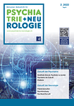 Schweizer Zeitschrift für Psychiatrie & Neurologie 02/2022